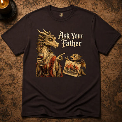 ASK YOUR FATHER T-SHIRT