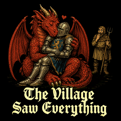THE VILLAGE SAW EVERTYHING T-SHIRT