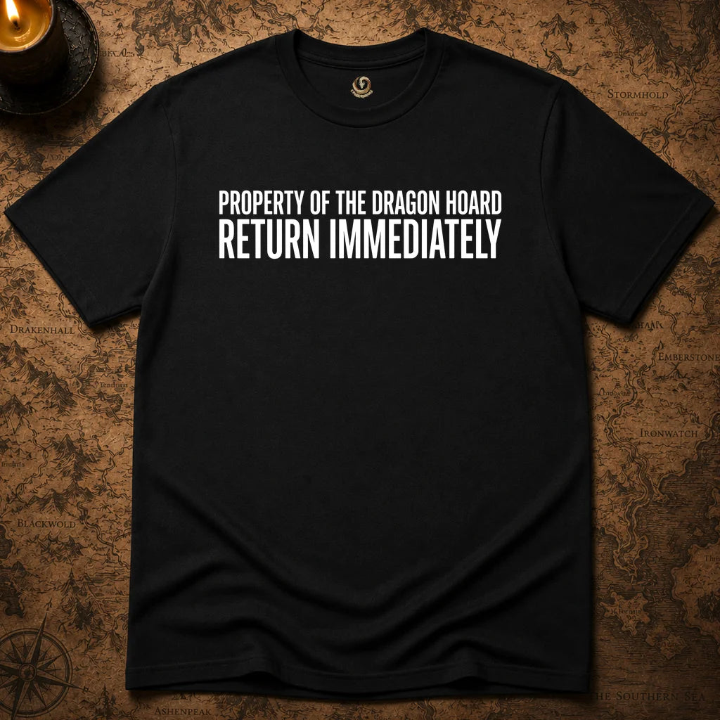 DRAGON HOARD RETURN IMMEDIATELY T-SHIRT