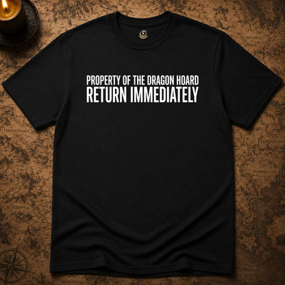 DRAGON HOARD RETURN IMMEDIATELY T-SHIRT
