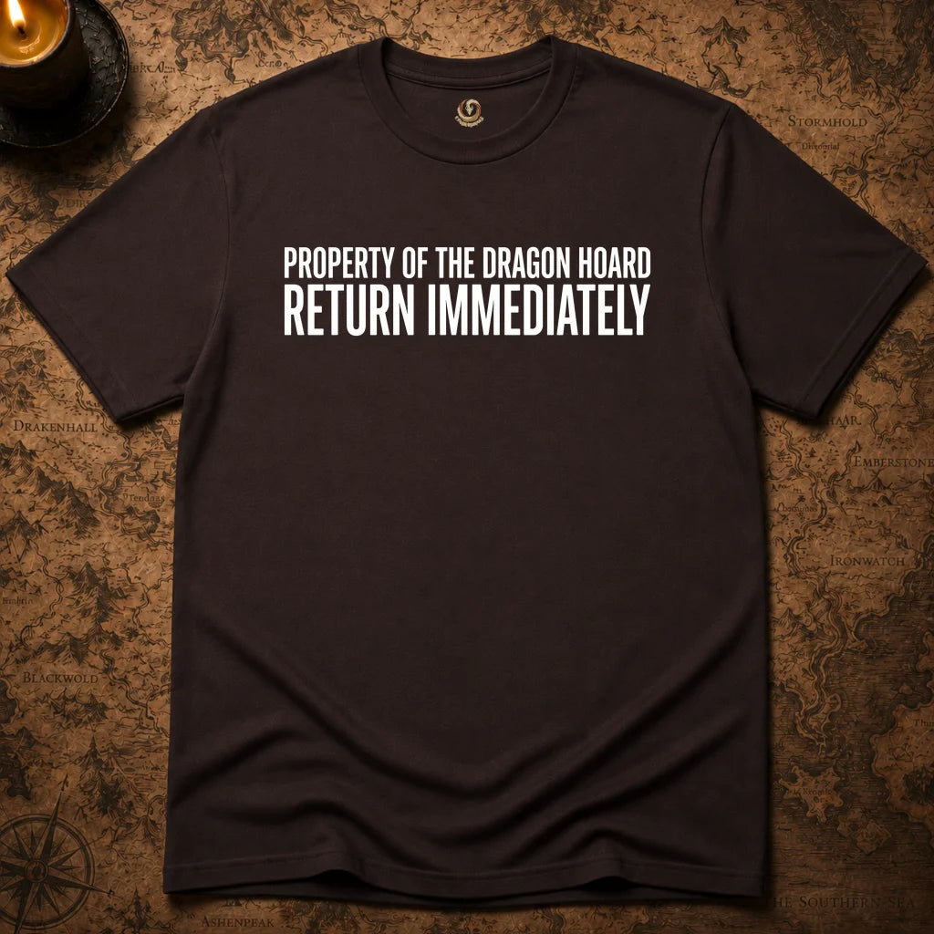 DRAGON HOARD RETURN IMMEDIATELY T-SHIRT