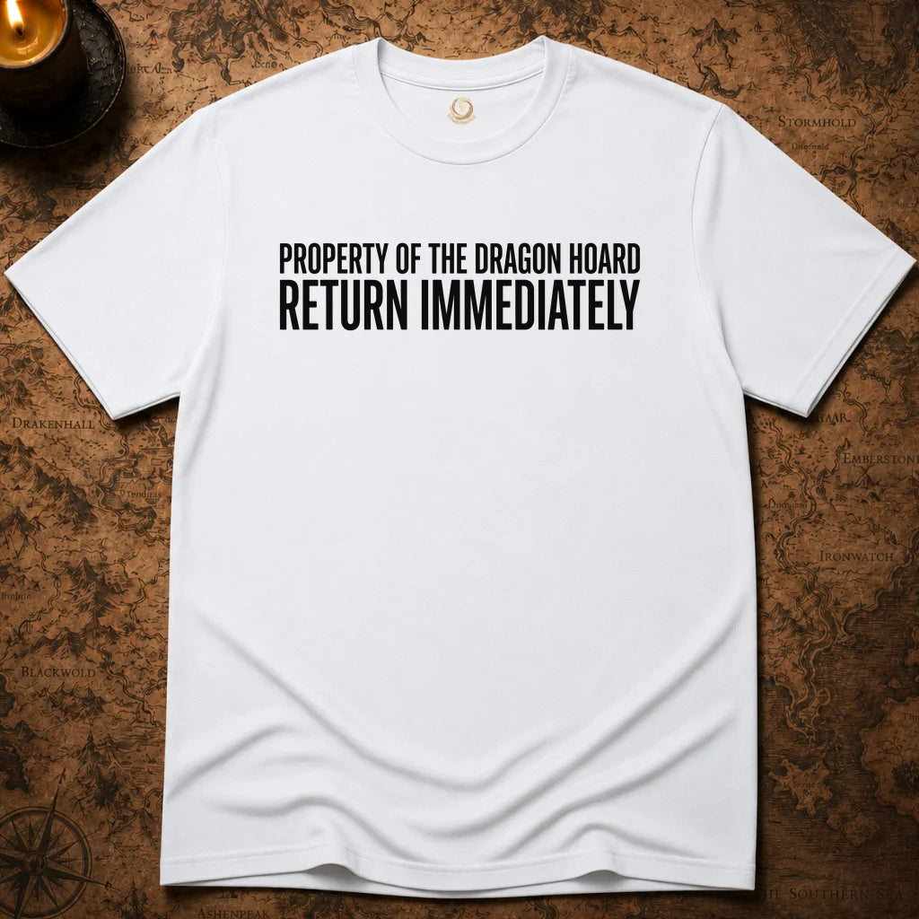 DRAGON HOARD RETURN IMMEDIATELY T-SHIRT