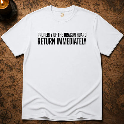 DRAGON HOARD RETURN IMMEDIATELY T-SHIRT