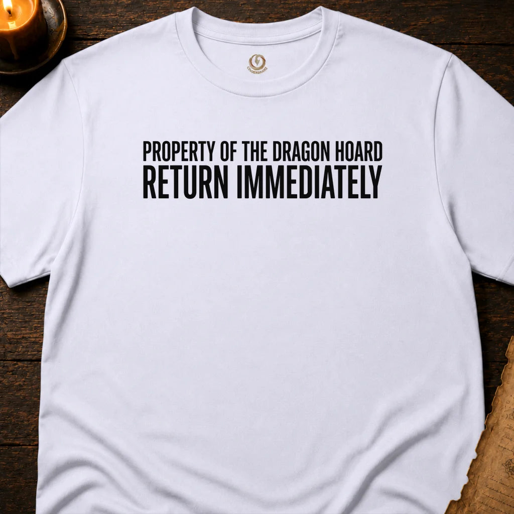 DRAGON HOARD RETURN IMMEDIATELY T-SHIRT