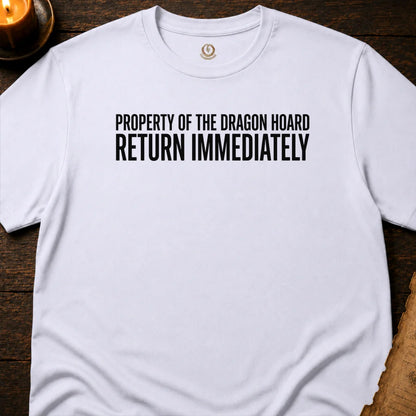 DRAGON HOARD RETURN IMMEDIATELY T-SHIRT