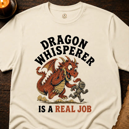 DRAGON WHISPERER IS A REAL JOB T-SHIRT