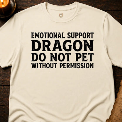 EMOTIONAL SUPPORT DRAGON T-SHIRT