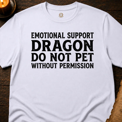 EMOTIONAL SUPPORT DRAGON T-SHIRT