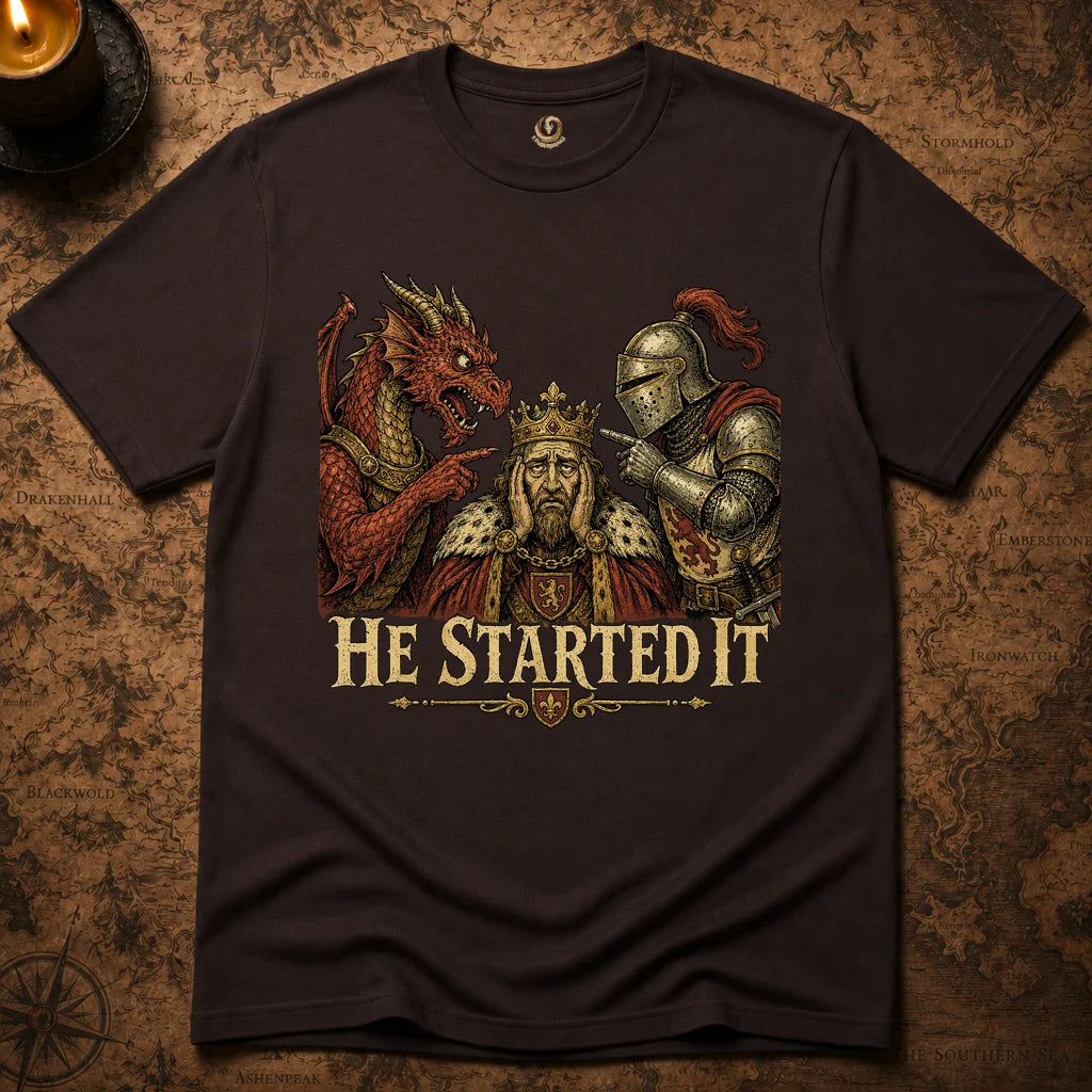 HE STARTED IT T-SHIRT