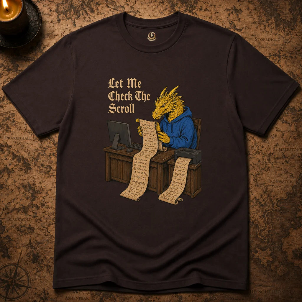 LET ME CHECK THE SCROLL T-SHIRT