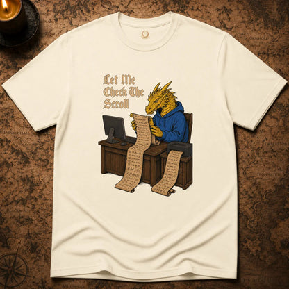 LET ME CHECK THE SCROLL T-SHIRT