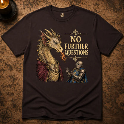 NO FURTHER QUESTIONS T-SHIRT