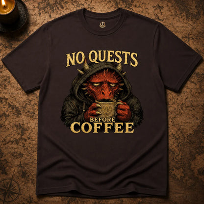 NO QUESTS BEFORE COFFEE T-SHIRT