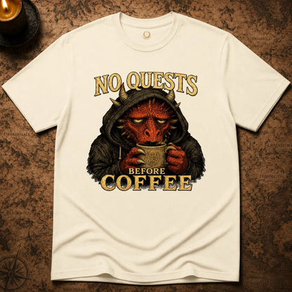 NO QUESTS BEFORE COFFEE T-SHIRT