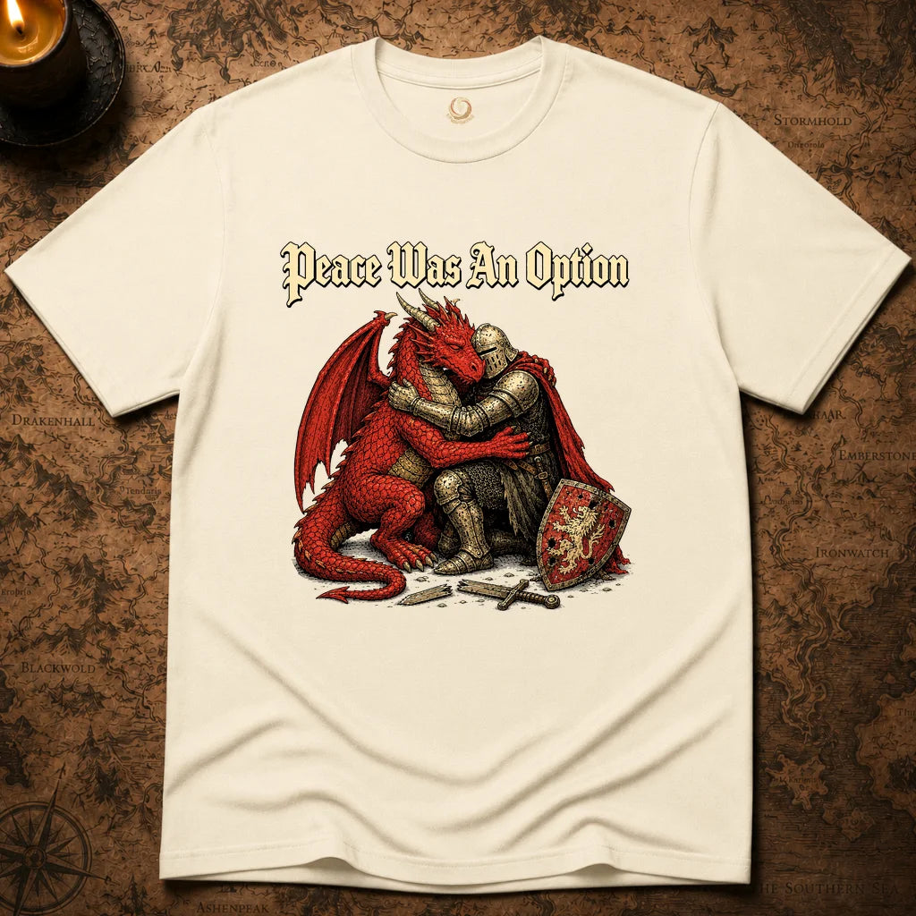 PEACE WAS AN OPTION T-SHIRT