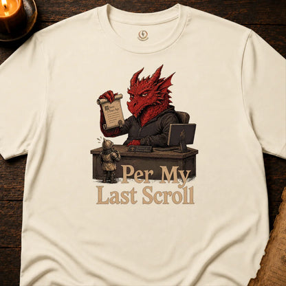 PER MY LAST SCROLL T-SHIRT