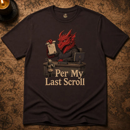 PER MY LAST SCROLL T-SHIRT