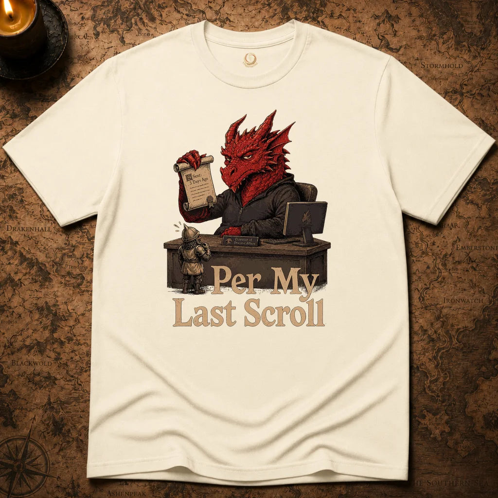 PER MY LAST SCROLL T-SHIRT