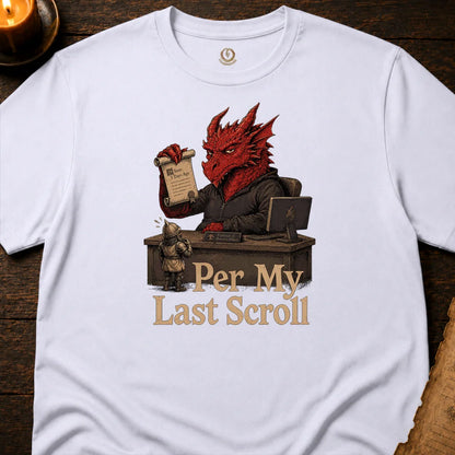PER MY LAST SCROLL T-SHIRT