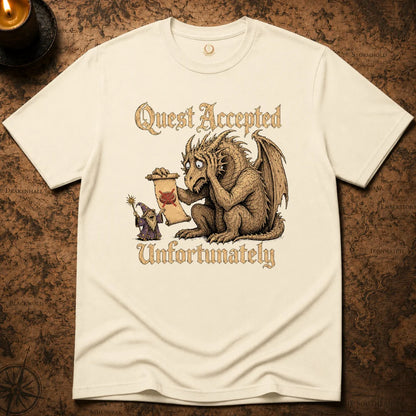 QUEST ACCEPTED UNFORTUNATELY T-SHIRT
