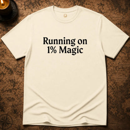 RUNNING ON 1% MAGIC T-SHIRT