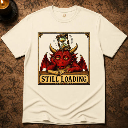 STILL LOADING T-SHIRT