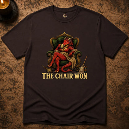 THE CHAIR WON T-SHIRT