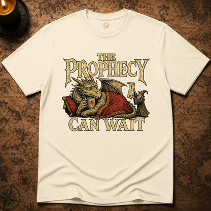 THE PROPHECY CAN WAIT T-SHIRT