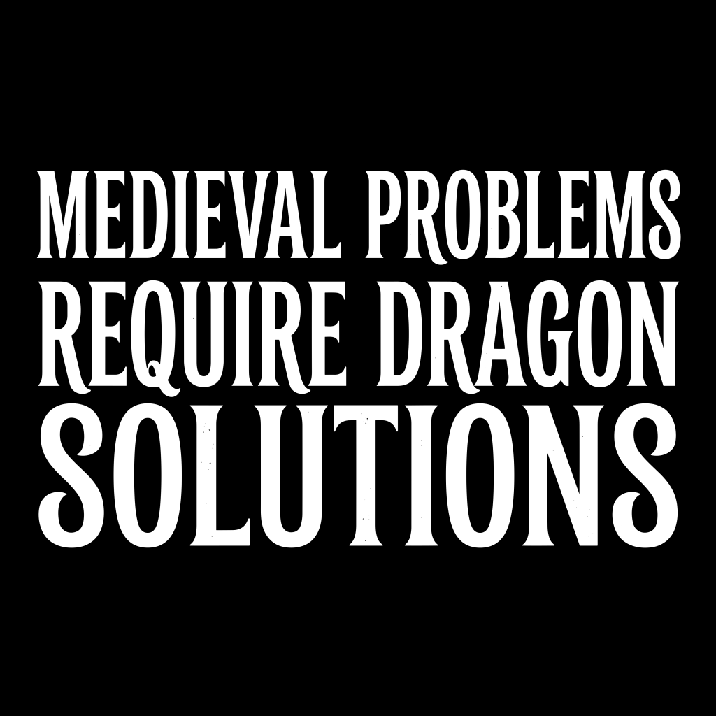 MEDIEVAL PROBLEMS T-SHIRT